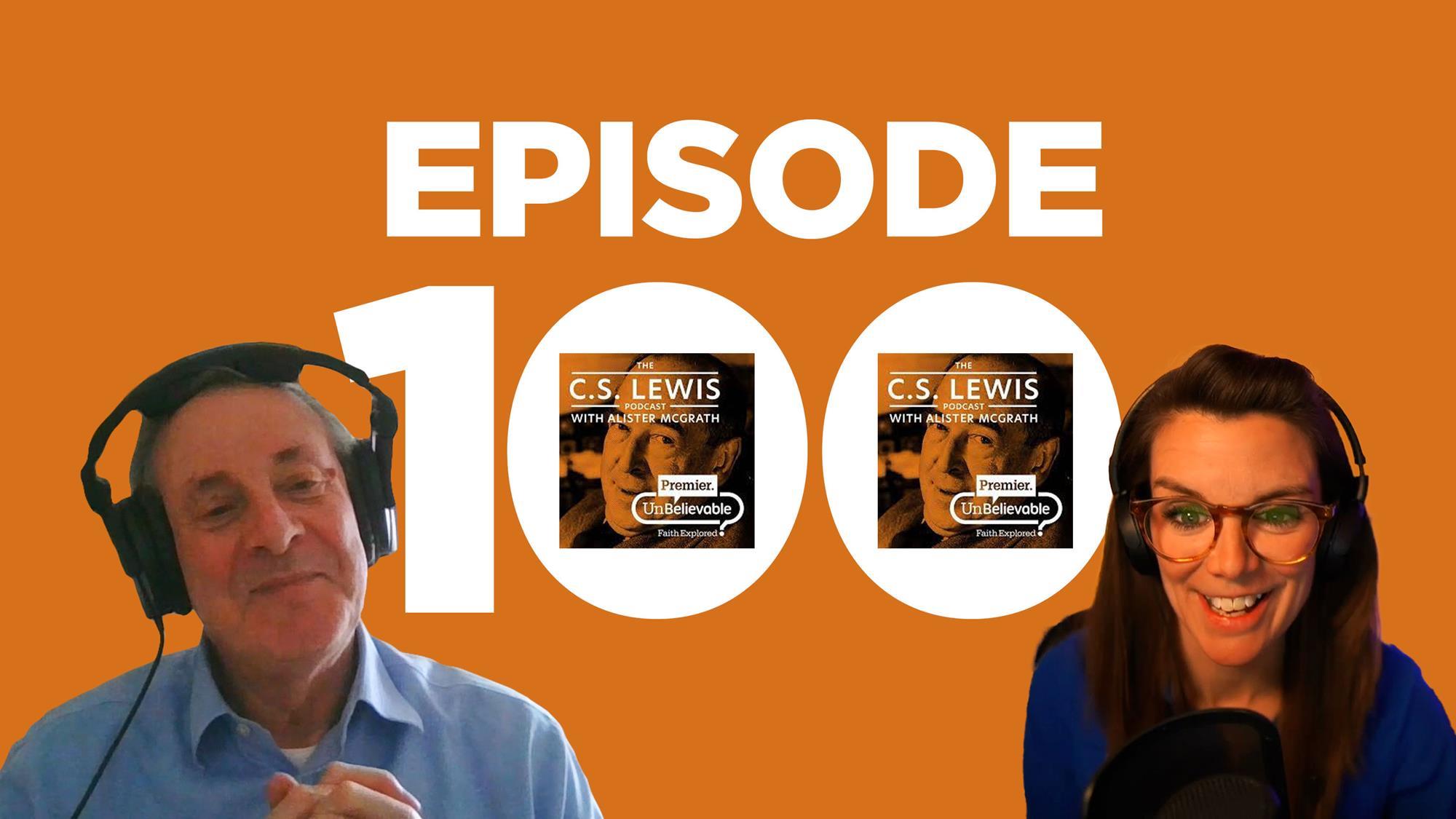 The CS Lewis Podcast #100 Alister McGrath: 100th special celebrating CS ...